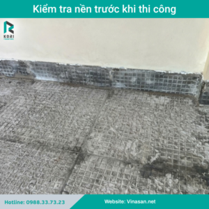 Kiểm tra nền trước khi thi công